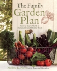 The Family Garden Plan : Grow a Year's Worth of Sustainable and Healthy Food - eBook