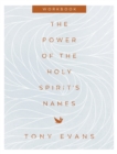 The Power of the Holy Spirit's Names Workbook - Book