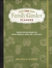 The Family Garden Planner : Organize Your Food-Growing Year • Helpful Worksheets • Weekly Tasks • Expert Advice - Book