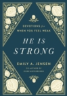 He Is Strong : Devotions for When You Feel Weak - eBook