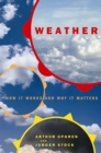 Weather : How It Works And Why It Matters - Book