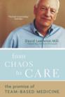From Chaos To Care : The Promise Of Team-based Medicine - Book