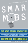 Smart Mobs : The Next Social Revolution - Book