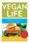 Vegan for Life : Everything You Need to Know to Be Healthy on a Plant-Based Diet - Book