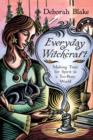 Everyday Witchcraft : Making Time for Spirit in a Too-Busy World - Book