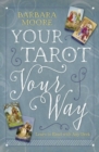 Your Tarot Your Way : Learn to Read with Any Deck - Book