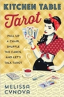 Kitchen Table Tarot : Pull Up a Chair, Shuffle the Cards, and Let's Talk Tarot - Book