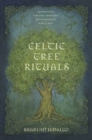 Celtic Tree Rituals : Ceremonies for the 13 Moon Months and a Day - Book