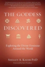 The Goddess Discovered : Resources to Explore the Divine Feminine - Book