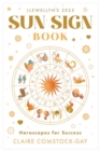 Llewellyn's 2025 Sun Sign Book : Horoscopes for Success - Book