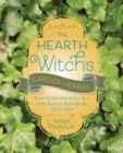 The Hearth Witch's Garden Herbal : Plants, Recipes & Rituals for Healing & Magical Self-Care - Book