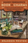 Granny Thornapple's Book of Charms : Magic & Folklore from the Ozark Mountains - Book
