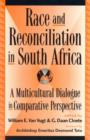 Race and Reconciliation in South Africa : A Multicultural Dialogue in Comparative Perspective - Book