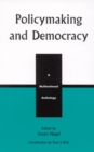 Policymaking and Democracy : A Multinational Anthology - Book