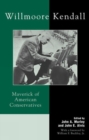 Willmoore Kendall : Maverick of American Conservatives - Book