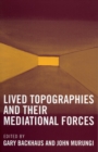 Lived Topographies : and their Mediational Forces - Book