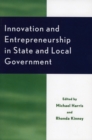 Innovation and Entrepreneurship in State and Local Government - Book