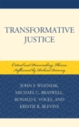 Transformative Justice : Critical and Peacemaking Themes Influenced by Richard Quinney - Book