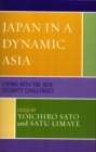 Japan in a Dynamic Asia : Coping with the New Security Challenges - Book
