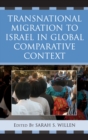 Transnational Migration to Israel in Global Comparative Context - Book