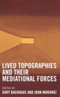 Lived Topographies : and Their Mediational Forces - Book