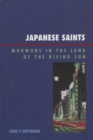Japanese Saints : Mormons in the Land of the Rising Sun - Book