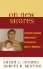 On New Shores : Understanding Immigrant Fathers in North America - Book