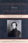 Conversations with Tocqueville : The Global Democratic Revolution in the Twenty-first Century - Book