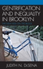 The Gentrification and Inequality in Brooklyn : New Kids on the Block - Book