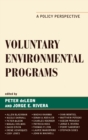 Voluntary Environmental Programs : A Policy Perspective - eBook