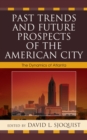 Past Trends and Future Prospects of the American City : The Dynamics of Atlanta - eBook