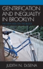 Gentrification and Inequality in Brooklyn : New Kids on the Block - eBook