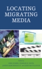 Locating Migrating Media - Book