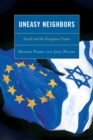 Uneasy Neighbors : Israel and the European Union - eBook