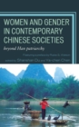 Women and Gender in Contemporary Chinese Societies : Beyond Han Patriarchy - eBook