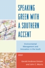 Speaking Green with a Southern Accent : Environmental Management and Innovation in the South - eBook