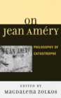 On Jean Amery : Philosophy of Catastrophe - eBook