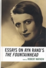 Essays on Ayn Rand's The Fountainhead - eBook