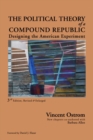Political Theory of a Compound Republic : Designing the American Experiment - eBook