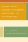 A Handbook of Military Conscription and Composition the World Over - Book