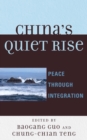 China's Quiet Rise : Peace Through Integration - eBook