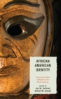 African American Identity : Racial and Cultural Dimensions of the Black Experience - Book