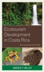 Ecotourism Development in Costa Rica : The Search for Oro Verde - eBook