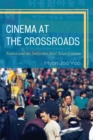 Cinema at the Crossroads : Nation and the Subject in East Asian Cinema - eBook