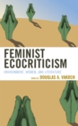 Feminist Ecocriticism : Environment, Women, and Literature - eBook