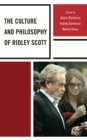 The Culture and Philosophy of Ridley Scott - eBook