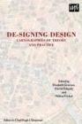 De-signing Design : Cartographies of Theory and Practice - eBook