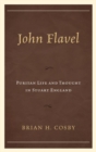 John Flavel : Puritan Life and Thought in Stuart England - eBook