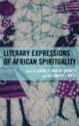 Literary Expressions of African Spirituality - Book