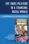 Times-Picayune in a Changing Media World : The Transformation of an American Newspaper - eBook